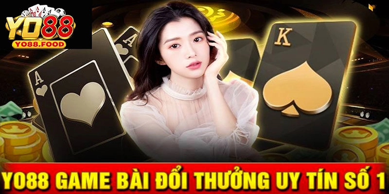 Lý do nên trải nghiệm tại game bài đổi thưởng Yo88