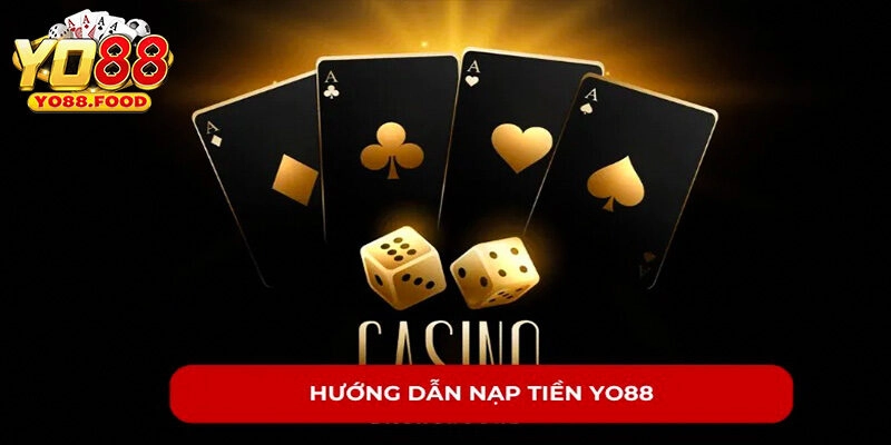 Hướng dẫn nạp tiền yo88