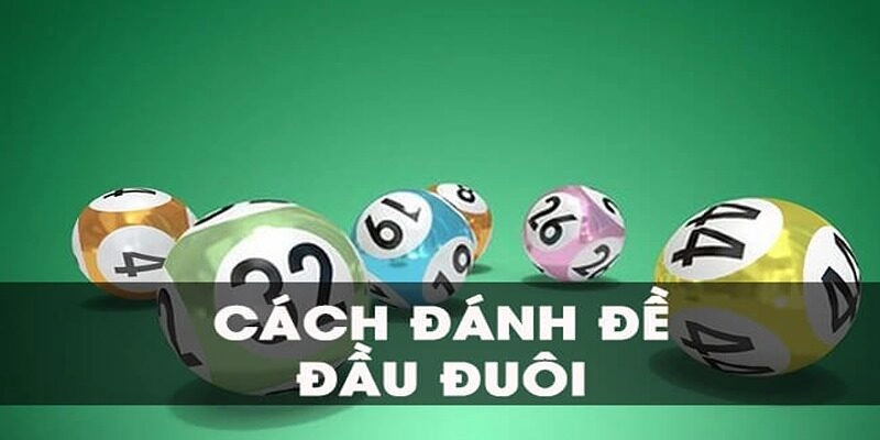 Mẹo Đánh Lô Đầu Đuôi Dành Cho Hội Viên Mới Gia Nhập Tham khảo lối chơi và ý kiến từ các cao thủ lâu năm