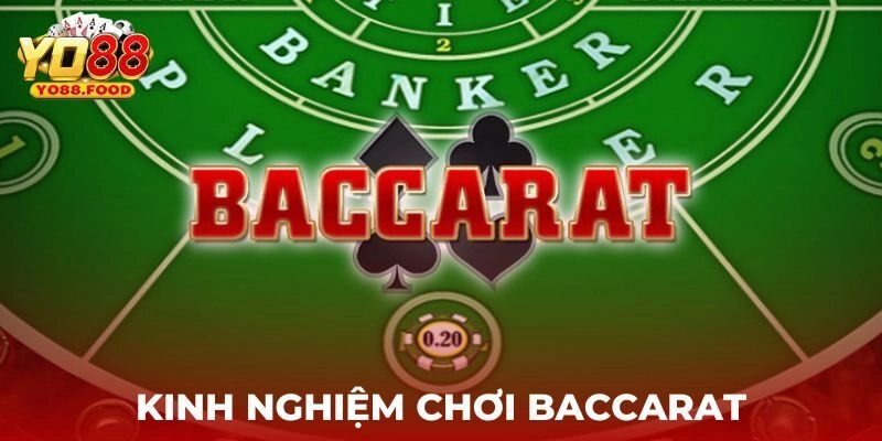 Kinh Nghiệm Chơi Baccarat Chắc Thắng Tại Cổng Game Yo88 Tiết lộ kinh nghiệm chơi baccarat hiệu quả đến từ cao thủ